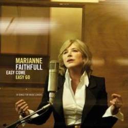 Marianne Faithfull : Easy Come Easy Go